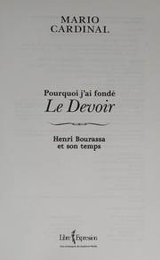Cover of: Pourquoi j'ai fondé Le Devoir: Henri Bourassa et son temps