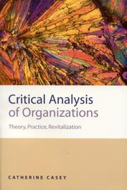 Critical analysis of organizations : theory, practice, revitalization