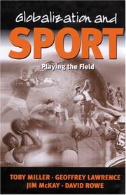 Cover of: Globalization and sport: playing the world
