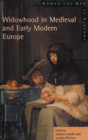 Widowhood in medieval and early modern Europe by Sandra Cavallo, Lyndan Warner