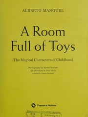 Cover of: A room full of toys: the magical characters of childhood