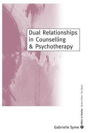 Dual relationships in counselling & psychotherapy : exploring the limits