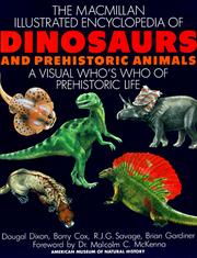 Cover of: The Macmillan Illustrated Encyclopedia of Dinosaurs and Prehistoric Animals: A Visual Who's Who of Prehistoric Life
