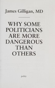Cover of: Why some politicians are more dangerous than others