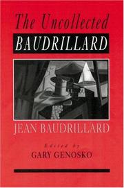 Cover of: The uncollected Baudrillard