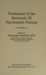 Cover of: Treatment of the seriously ill psychiatric patient