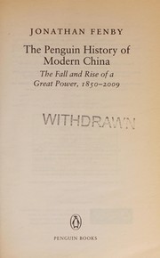 Cover of: Penguin History of Modern China: The Fall and Rise of a Great Power, 1850 - 2009