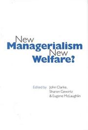 New managerialism, new welfare? by Clarke, John, Sharon Gewirtz, Eugene McLaughlin