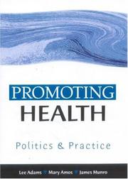 Promoting health : politics and practice