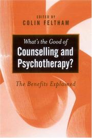 What's the good of counselling & psychotherapy? : the benefits explained