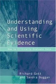 Cover of: Understanding and using scientific evidence: how to critically evaluate data
