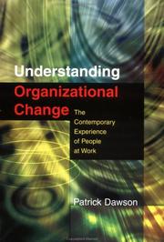 Understanding organizational change : the contemporary experience of people at work