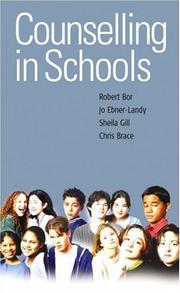 Counselling in Schools by Robert Bor, Sheila Gill