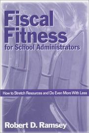 Fiscal fitness for school administrators : how to stretch resources and do even more with less