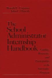 The school administrator internship handbook : leading, mentoring and participating in the internship program