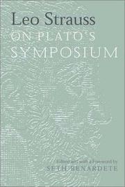 Leo Strauss On Plato's Symposium by Leo Strauss