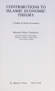 Cover of: Contributions to Islamic economic theory: a study in social economics