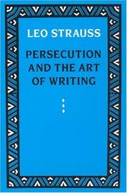 Cover of: Persecution and the art of writing by Leo Strauss