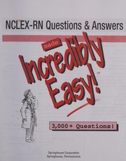 Cover of: NCLEX-RN questions & answers made incredibly easy!: 3000+ questions!