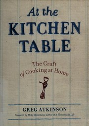 Cover of: At the Kitchen Table: The Craft of Cooking at Home