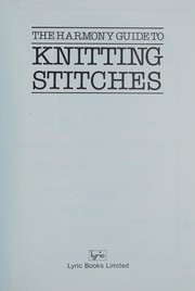 Cover of: The Harmony Guide to Knitting Stitches (Volume 1)