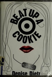 Cover of: Beat up a cookie: an Ellie Bernstein/Lt. Peter Miller mystery