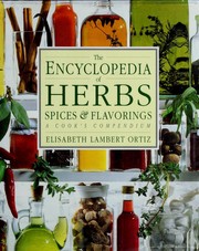 Cover of: The encyclopedia of herbs, spices & flavorings by contributing editor, Elizabeth Lambert Ortiz.