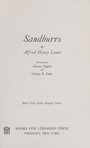 Cover of: Sandburrs. by Alfred Henry Lewis
