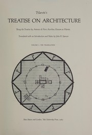 Cover of: Treatise on architecture: being the treatise by Antonio di Piero Averlino, known as Filarete.