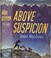 Cover of: Above suspicion.