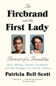 Cover of: The firebrand and the First Lady: portrait of a friendship : Pauli Murray, Eleanor Roosevelt, and the struggle for social justice