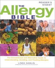 Cover of: Allergy Bible: The Conventional and Alternative Guide to Understanding, Avoiding, and Treating Allergies