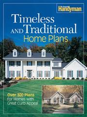 Cover of: Timeless and Traditional Home Plans: Over 300 Plans for Homes with Great Curb Appeal (The Family Handyman)