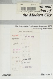 Cover of: Growth and transformation of the modern city: the Stockholm conference, September, 1978, University of Stockholm