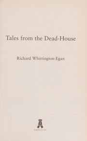 Cover of: Tales from the Dead-House: A Collection of Macabre True Crimes