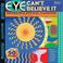Cover of: Eye Can't Believe It