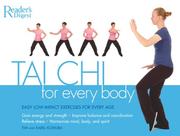 Cover of: Tai Chi for Every Body: Easy Low-Impact Exercised for Every Age