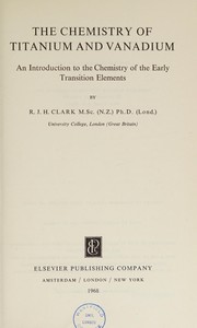 Cover of: The chemistry of titanium and vanadium.: An introduction to the chemistry of the early transition elements.