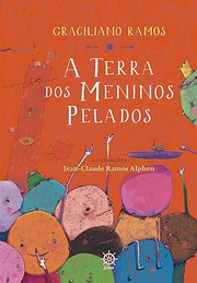 Cover of: A Terra dos Meninos Pelados by Graciliano Ramos