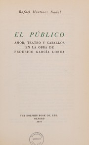 Cover of: El público: amor, teatro y caballos en la obra de Federico García Lorca.