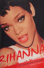 Cover of: Rihanna: The Unauthorized Biography