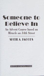 Cover of: Someone to believe in: an Advent course based on Miracle on 34th Street