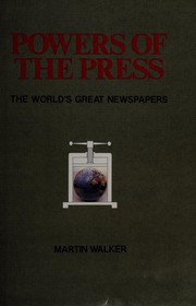 Cover of: Powers of the press: the world's great newspapers