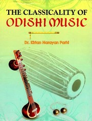 The classicality of Odishi music by Kirtan Narayan Parhi