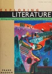 Cover of: Exploring Literature: Writing and Arguing about Fiction, Poetry, Drama, and the Essay