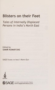 Cover of: Blisters on their feet: tales of internally displaced persons in India's North East