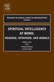 Spiritual intelligence at work : meaning, metaphor, and morals