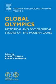 Global Olympics : historical and sociological studies of the modern games