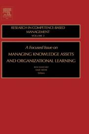 Cover of: A Focused Issue on Managing Knowledge Assets and Organizational Learning, Volume 2 (Research in Competence-Based Management)