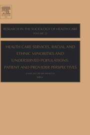 Cover of: Health Care Services, Racial and Ethnic Minorities and Underserved Populations, Volume 23 by Jennie Jacobs Kronenfeld